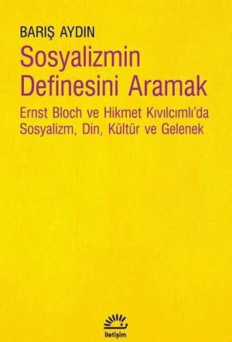 Sosyalizmin Definesini Aramak - Ernst Bloch ve Hikmet Kıvılcımlı'da So