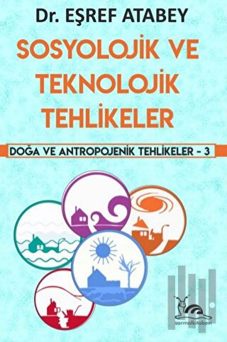 Sosyolojik ve Teknolojik Tehlikeler