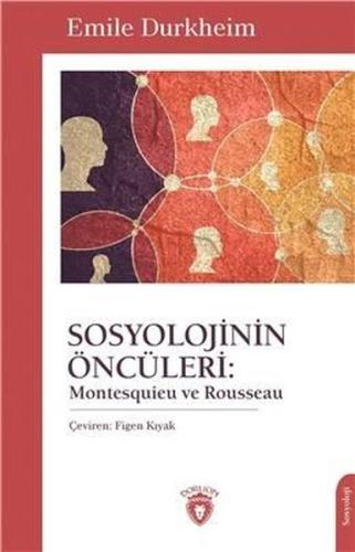 Sosyolojinin Öncüleri: Montesquieu ve Rousseau | Kitap Ambarı