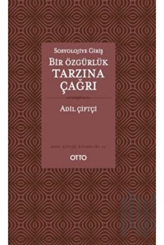 Sosyolojiye Giriş - Bir Özgürlük Tarzına Çağrı