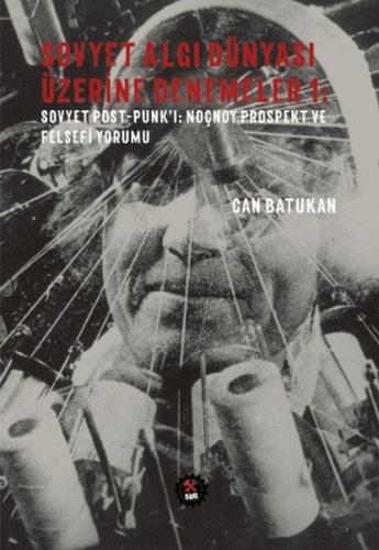Sovyet Algı Dünyası Üzerine Denemel | Kitap Ambarı