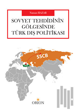 Sovyet Tehdidinin Gölgesinde Türk Dış Politikası