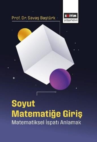 Soyut Matematiğe Giriş - Matematiksel İspatı Anlamak