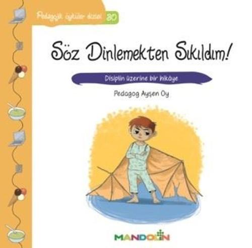 Söz Dinlemekten Sıkıldım!-Pedagojik Öyküler Dizisi 30
