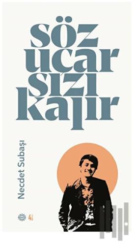 Söz Uçar Sızı Kalır | Kitap Ambarı
