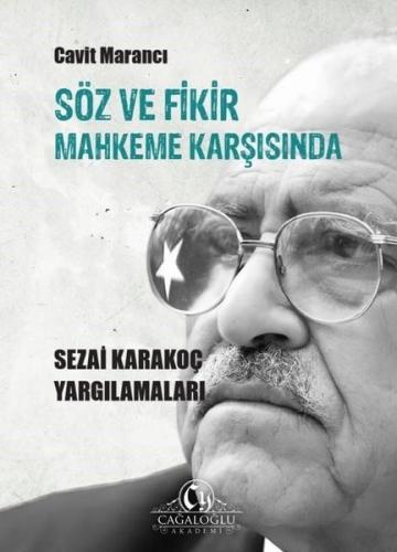 Söz ve Fikir Mahkeme Karşısında - Sezai Karakoç Yargılamaları | Kitap 