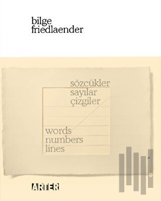 Sözcükler, Sayılar, Çizgiler / Words, Numbers, Lines