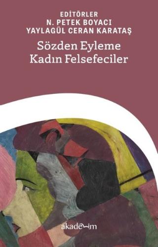 Sözden Eyleme Kadın Felsefeciler | Kitap Ambarı