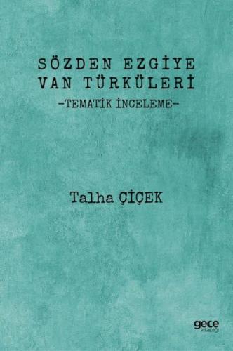 Sözden Ezgiye Van Türküleri - Tematik İnceleme