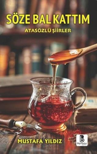 Söze Bal Kattım | Kitap Ambarı