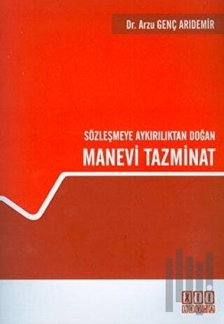 Sözleşmeye Aykırılıktan Doğan Manevi Tazminat