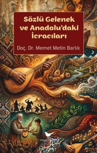 Sözlü Gelenek ve Anadolu'daki İcracıları