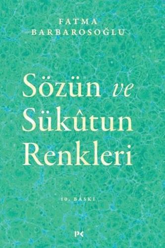 Sözün ve Sükutun Renkleri | Kitap Ambarı