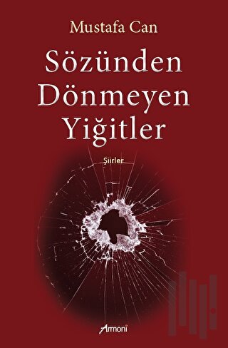 Sözünden Dönmeyen Yiğitler