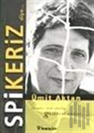 Spikeriz Diye... Ekranlı, Mikrofonlu Gülünesi Anılar