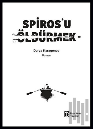 Spiros’u Öldürmek