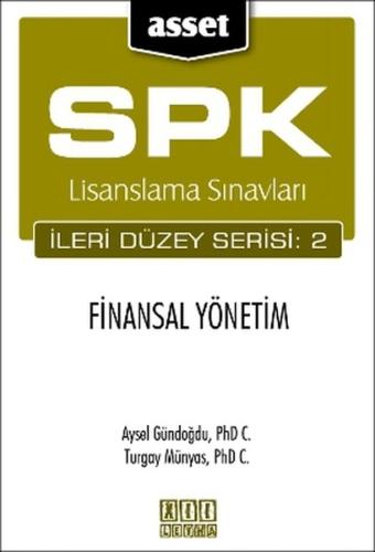 SPK Lisanslama Sınavları İleri Düzey Serisi: 2 - Finansal Yönetim