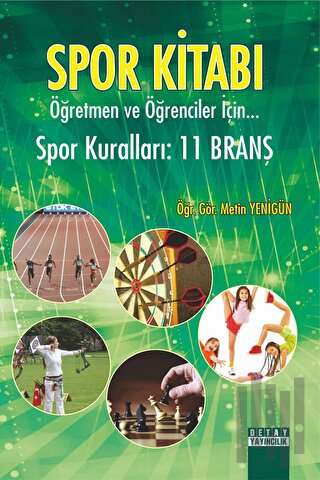 Spor Kitabı Öğretmen ve Öğrenciler İçin Spor Kuralları : 11 Branş