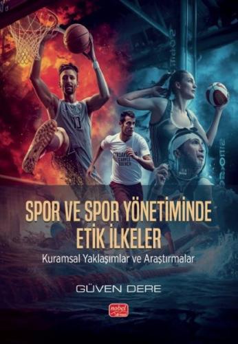 Spor ve Spor Yönetiminde Etik İlkeler - Kuramsal Yaklaşımlar ve Araştırmalar