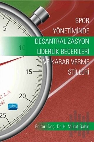 Spor Yönetiminde Desantralizasyon - Liderlik Becerileri ve Karar Verme