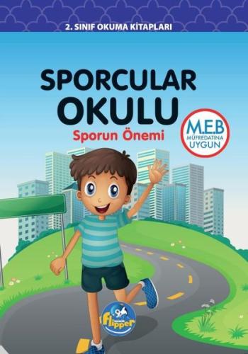 Sporcular Okulu: Sporun Önemi - 2.Sınıf Okuma Kitapları