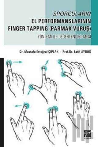 Sporcuların El Performanslarının Finger Tapping (Parmak Vuruş) Yöntemi ile Değerlendirilmesi