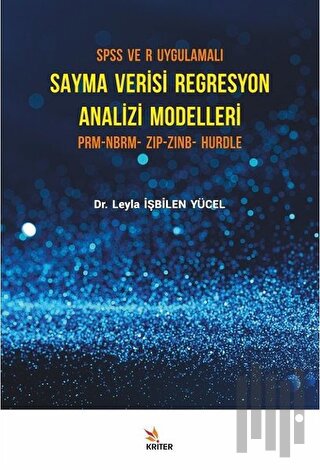 SPSS ve R Uygulamalı Sayma Verisi Regresyon Analizi Modelleri | Kitap 