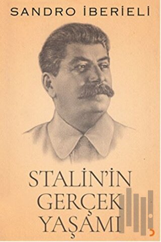Stalin'in Gerçek Yaşamı | Kitap Ambarı