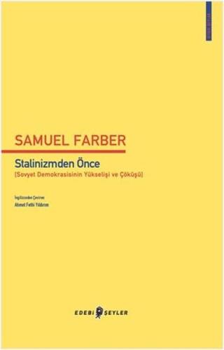 Stalinizmden Önce (Sovyet Demokrasisinin Yükselişi ve Çöküşü) | Kitap 