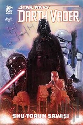 Star Wars Darth Vader Cilt 3 Shu-Torun Savaşı