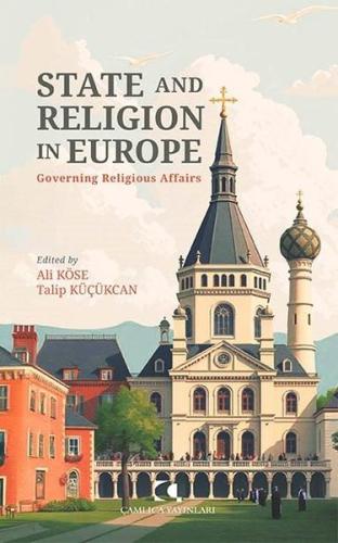 State and Religion in Europe - Governing Religious Affairs | Kitap Amb