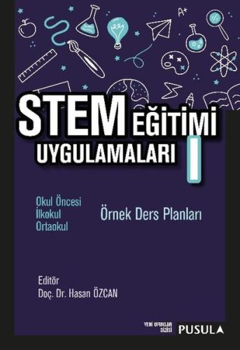 STEM Eğitimi Uygulamaları 1 - Örnek Ders Planları