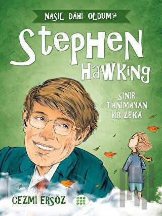 Stephen Hawking - Sınır Tanımayan Bir Zeka | Kitap Ambarı