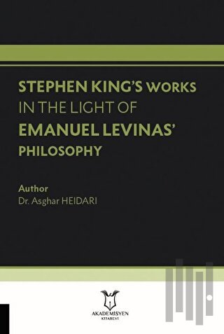 Stephen King’s Works In The Light Of Emanuel Levinas’ Philosophy