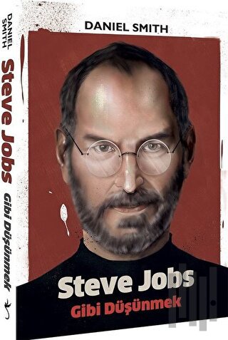 Steve Jobs Gibi Düşünmek | Kitap Ambarı
