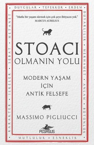 Stoacı Olmanın Yolu - Modern Yaşam İçin Antik Felsefe
