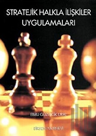 Stratejik Halkla İlişkiler Uygulamaları