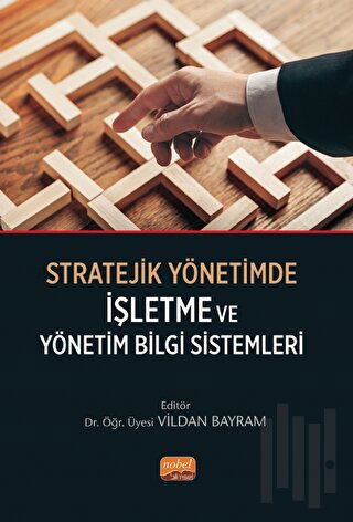 Stratejik Yönetimde İşletme ve Yönetim Bilgi Sistemleri