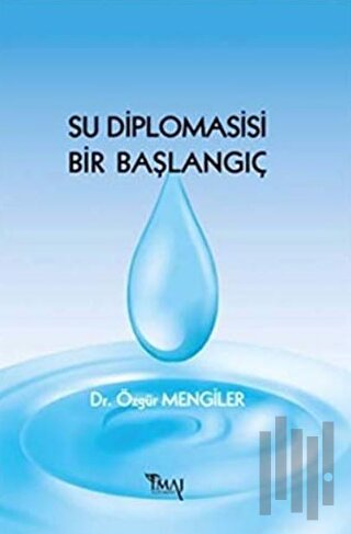Su Diplomasisi Bir Başlangıç | Kitap Ambarı