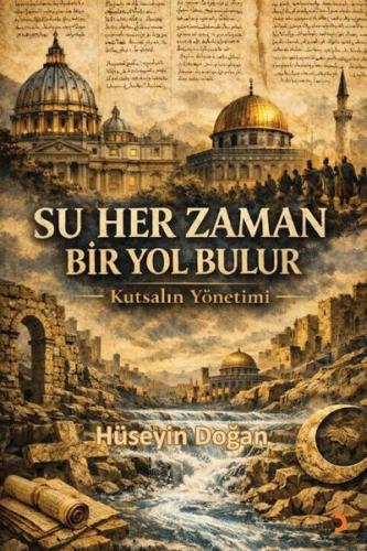 Su Her Zaman Bir Yol Bulur - Kutsalın Yönetimi | Kitap Ambarı