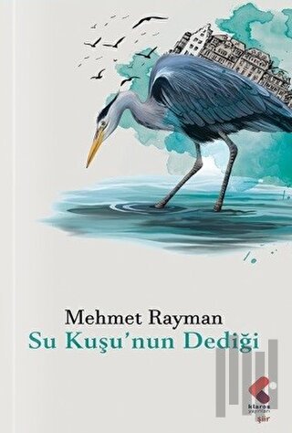Su Kuşu'nun Dediği