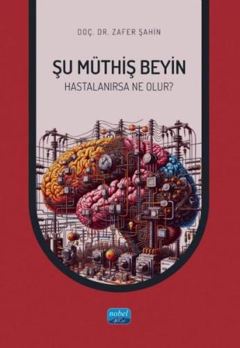 Şu Müthiş Beyin - Hastalanırsa Neler Olur? | Kitap Ambarı
