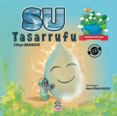 Su Tasarrufu - Dünyamızı Koruyalım | Kitap Ambarı
