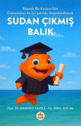 Sudan Çıkmış Balık - Başarılı Bir Kariyer İçin Üniversiteyi En İyi Şek