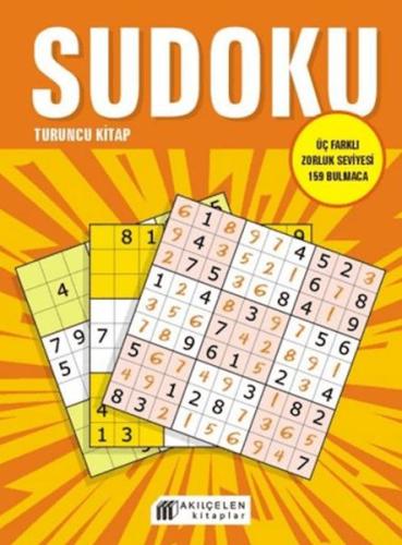 Sudoku Turuncu Kitap - Üç Farklı Zorluk Seviyesi 159 Bulmaca | Kitap A