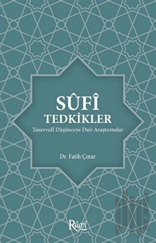 Sufi Tedkikler Tasavvufi Düşünceye Dair Araştırmalar | Kitap Ambarı