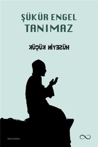 Şükür Engel Tanımaz | Kitap Ambarı