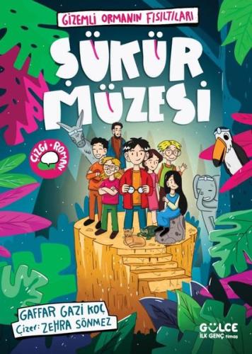 Şükür Müzesi - Gizemli Ormanın Fısıltıları | Kitap Ambarı