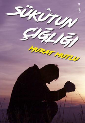 Sükutun Çığlığı