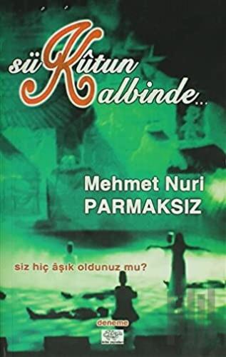 Sükutun Kalbinde | Kitap Ambarı